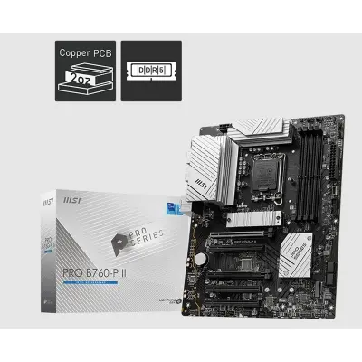MSI PRO B760-P II DDR5 7200MHZ 1XHDMI 1XDP 2XM.2 USB 3.2 ATX 1700P (12. / 13. VE 14. NESİL İŞLEMCİ UYUMLU) 
